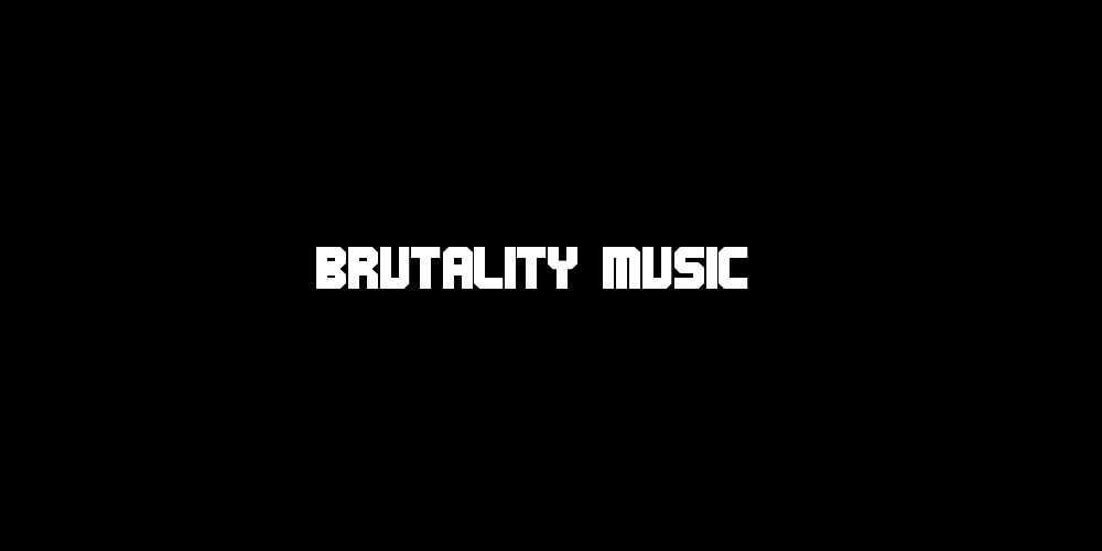 Brutality Music