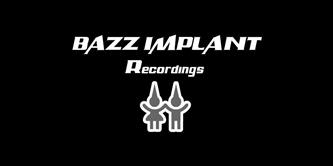Bazz Implant Recordings