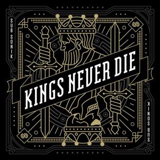 Album : Sub Sonik - Kings Never Die