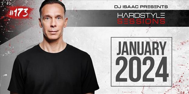 Podcast : Isaac - HARDSTYLE SESSIONS #173 | JANUARY 2024