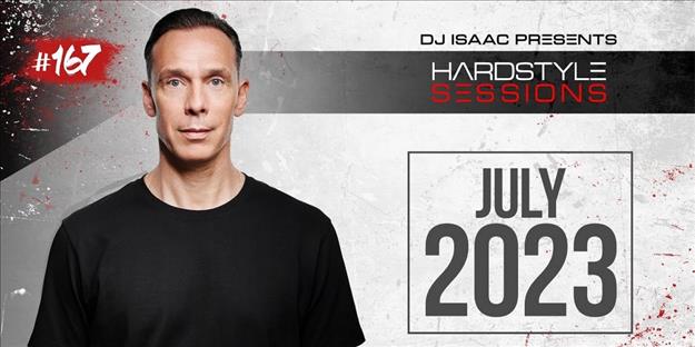 Isaac - HARDSTYLE SESSIONS #167 | JULY 2023