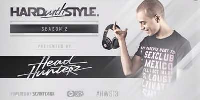 Headhunterz - Hard With Style - Episode #13