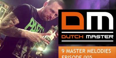 Dutch Master - 9 Master Melodies - Episode 005