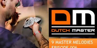 Dutch Master - 9 Master Melodies - Episode 006