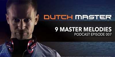 Dutch Master - 9 Master Melodies - Episode 007