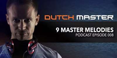 Dutch Master - 9 Master Melodies - Episode 008