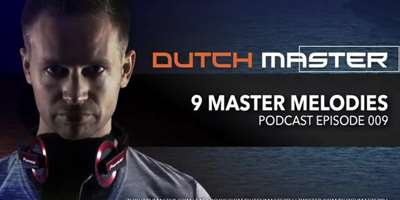 Dutch Master - 9 Master Melodies - Episode 009