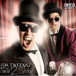 Da Tweekaz - Time 2 Shine