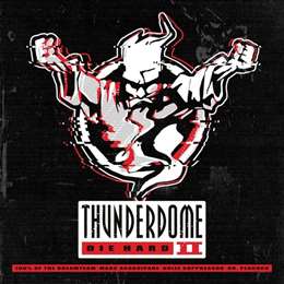 Compilation :  - Thunderdome Die Hard II