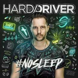 Hard Driver - #NOSLEEP