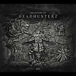 Headhunterz - The Return Of Headhunterz