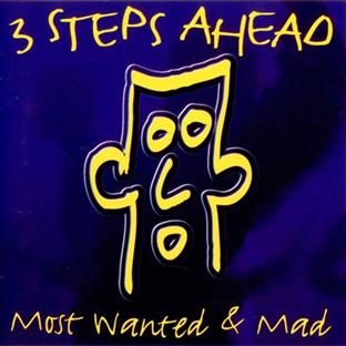 3 Steps Ahead - Most Wanted & Mad
