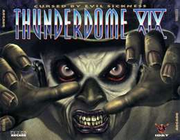 Compilation :  - Thunderdome XIX - Cursed By Evil Sickness