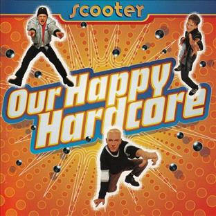 Scooter - Our Happy Hardcore