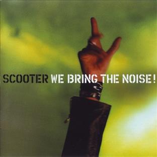 Scooter - We Bring the Noise !