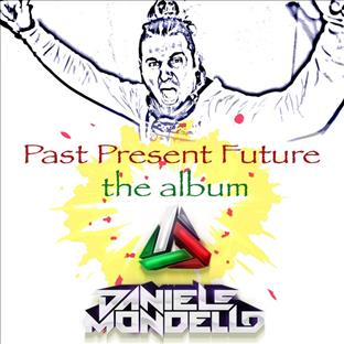 Daniele Mondello - Past Present Future - The Album