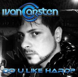 Ivan Carsten - Do You Like Hard ? (Selected By Ivan Carsten)