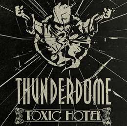 Compilation :  - Thunderdome Toxic Hotel