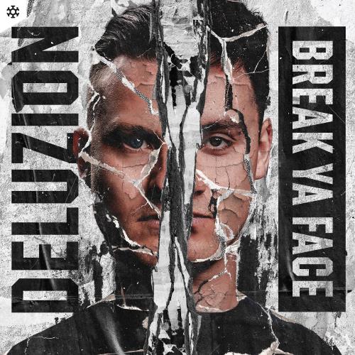 Deluzion - Break Ya Face