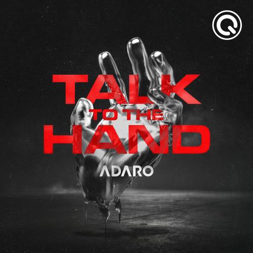 Adaro - Talk To The Hand