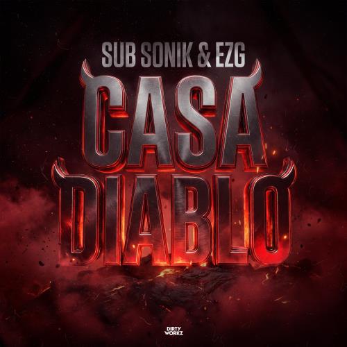 Sub Sonik - Casa Diablo (feat. EZG)
