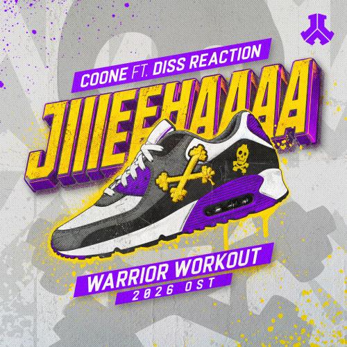 Coone - Jiiieehaaaa (Warrior Workout 2026 OST) (feat. Diss Reaction)