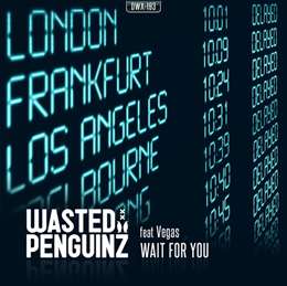 Wasted Penguinz - Wait For You (feat. Vegas)