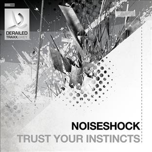 Noiseshock - Trust Your Instincts