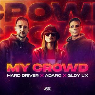 Hard Driver - My Crowd (Feat. GLDX Y) 