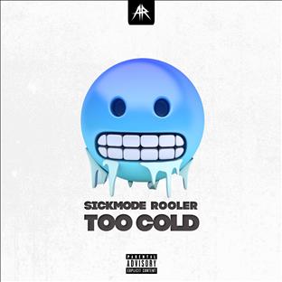 Rooler - Too Cold (Feat. Sick mode) 