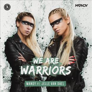 Mandy - We Are Warriors (Feat. Jelle Van Dael)