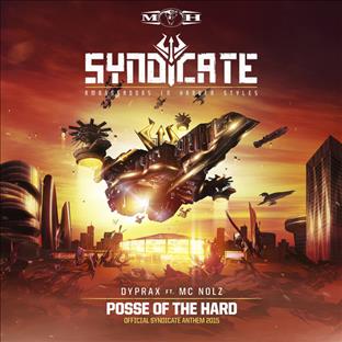 MC Nolz - Posse Of The Hard (Feat. Dyprax) (Official Syndicate Anthem 2015)