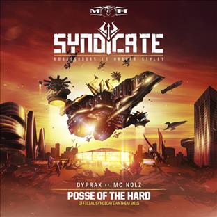 MC Nolz - Posse Of The Hard (Feat. Dyprax) (Official Syndicate Anthem 2015)