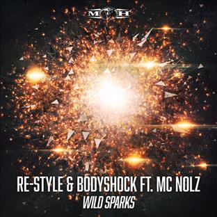 MC Nolz - Wild Sparks (Feat. Re-Style & Bodyshock)