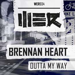 Brennan Heart - Outta My Way