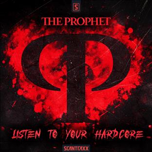 The Prophet - Listen To Your Hardcore