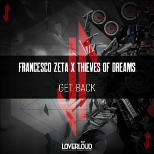 Francesco Zeta - Get Back (Feat. Thieves Of Dreams)