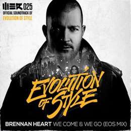 Brennan Heart - We Come And We Go (EOS Mix)