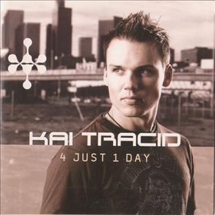Kai Tracid - 4 Just 1 Day