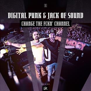 Digital Punk - Change The Fckn' Channel
