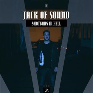 Jack Of Sound - Shotguns In Hell