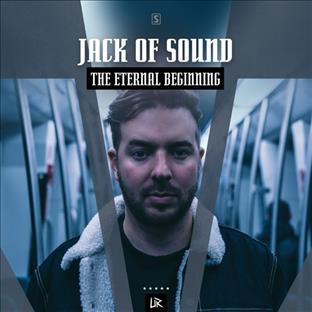 Jack Of Sound - The Eternal Beginning