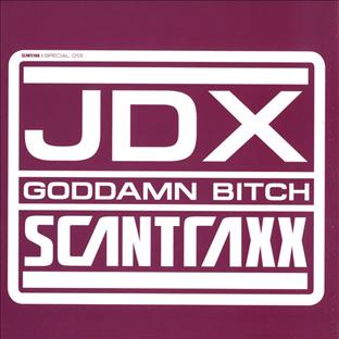 JDX - Goddamn Bitch