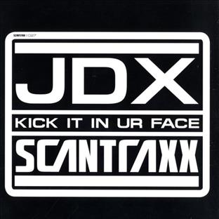 JDX - Kick It In Ur Face