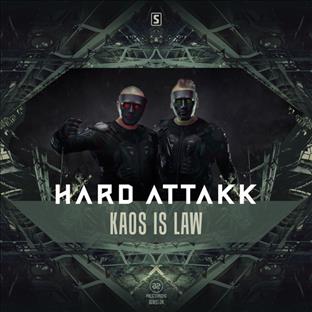 Hard Attakk - Kaos Is Law