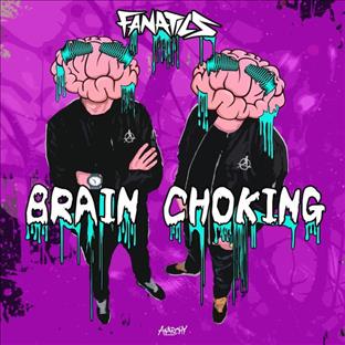 Fanatics - Brain Choking