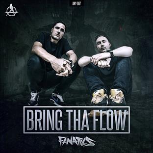 Fanatics - Bring Tha Flow