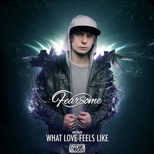 Fearsome - What Love Feels Like