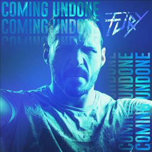 Fury - Coming Undone