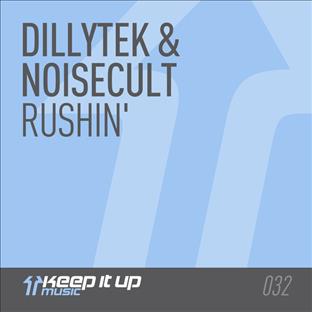 Dillytek - Rushin' (Feat. Noisecult)